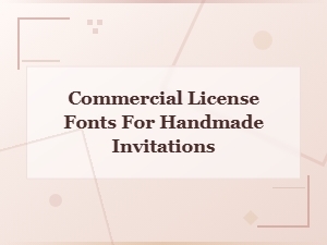 Best Free Commercial License Fonts for Handmade Invitations