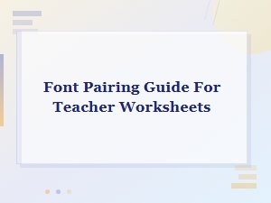 The Best Font Pairings for Teacher Worksheets