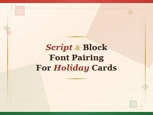 Script and Block Font Pairing Ideas for Holiday Cards