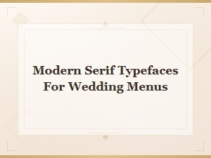 Modern Serif Typefaces for Wedding Menus – Elegant Printable Font Ideas